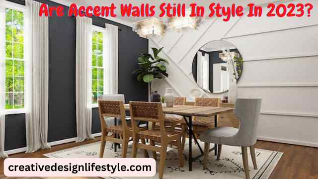 Are Accent Walls Still In Style In 2023?