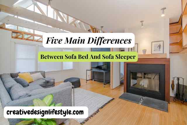 five main differences between sofa bed and sofa sleeper?