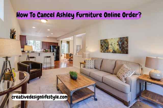 How-To-Cancel-Ashley-Furniture-Online-Order?