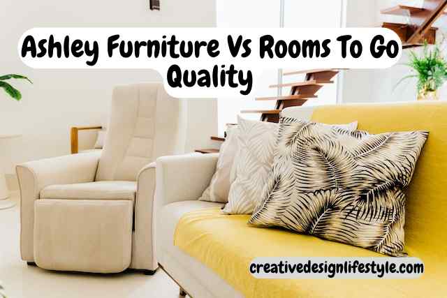 Ashley Furniture Vs Rooms To Go Quality
